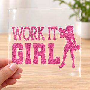 Work It Girl Iron On Transfer, Glitter or Solid Vinyl
