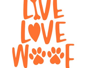 Live Love Woof Iron On Decal: Dog Lover Gift, Vinyl Applique