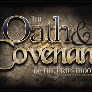 Oath & Covenant of The Priesthood Poster