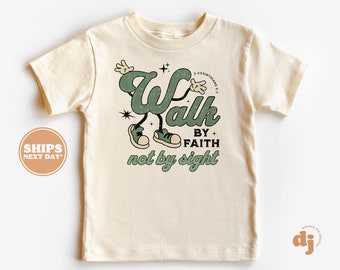 Christian Shirts for Kids - Jesus Shirt - Walk by Fatih not by Sight Natural Infant, Toddler, Youth & Adult Tee #6340