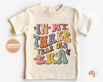 3rd Birthday Toddler Shirt - In My Three Year Old Era Kids Birthday Shirt - Third Birthday Natural Toddler Tee #6084