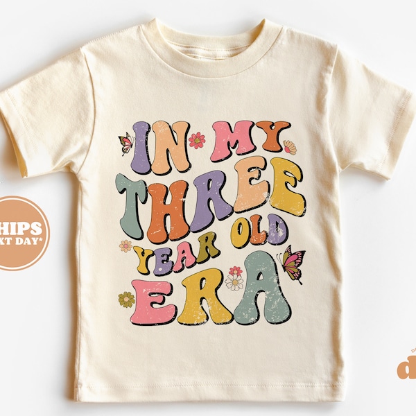 3rd Birthday Toddler Shirt - In My Three Year Old Era Kids Birthday Shirt - Third Birthday Natural Toddler Tee #6084