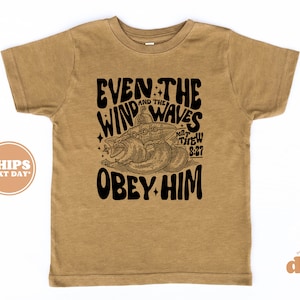 Christian Shirts for Kids - Jesus Shirt - Even the Wind and the Waves Obey Him Natural Infant, Toddler & Youth Tee #6067