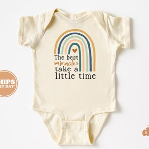 IVF Baby, Rainbow Baby, Cute Vintage Baby Bodysuit, Newborn, The Best Miracles take a Little Time #6356