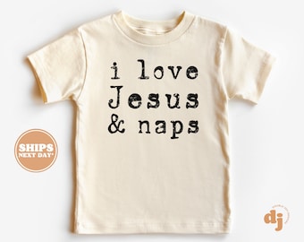 Christian Shirts for Kids - Jesus Shirt - I Love Jesus and Naps Natural Infant, Toddler & Youth Tee #5698