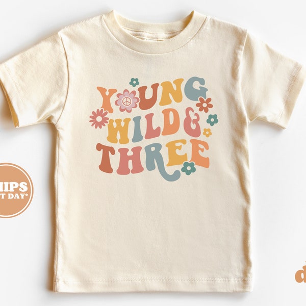 3rd Birthday Toddler Shirt - Young Wild & Three Kids Birthday Shirt - Third Birthday Natural Toddler Tee  #5674
