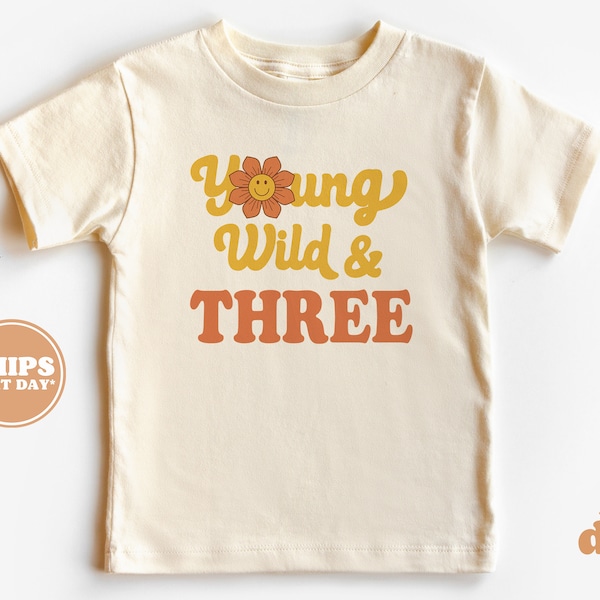 3rd Birthday Toddler Shirt - Young, Wild & Three Kids Birthday Shirt - Third Birthday Natural Toddler Tee  #5080