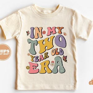 2nd Birthday Toddler Shirt - In My Two Year Old Era Kids Birthday Shirt - Second Birthday Natural Toddler Tee #6083
