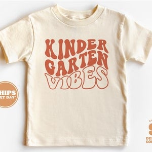 Back to School Shirt - Kindergarten Vibes Kids Shirt - First Day of School Retro Natural Infant, Toddler, Youth & Adult Tee  #5214-C