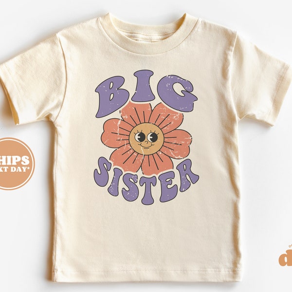 Big Sister Toddler Shirt - Flower Retro Kids Pregnancy Announcement Shirt - Sibling Natural Toddler & Youth Tee #6157