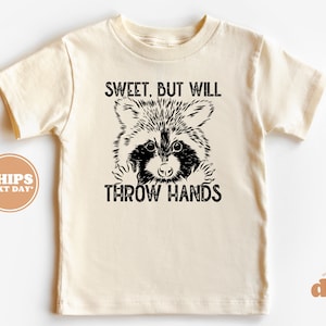 Toddler T-shirt - Sweet. But Will Throw Hands Kids Retro TShirt - Retro Natural Infant, Toddler, Youth & Adult Tee #6220