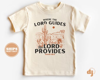 Christian Shirts for Kids - Jesus shirt - Where the Lord Guides The Lord Provides Natural Infant, Toddler & Youth Tee #5858