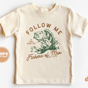 Christian Shirts for Kids - Jesus shirt - Follow Me Fishers of Men Natural Infant, Toddler & Youth Tee #5872