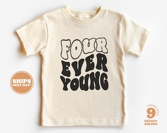 4th Birthday Shirt for Boys and Girls - Four Ever Young Toddler Birthday Shirt - Fourth Birthday Toddler & Youth Natural Tee #5100-C