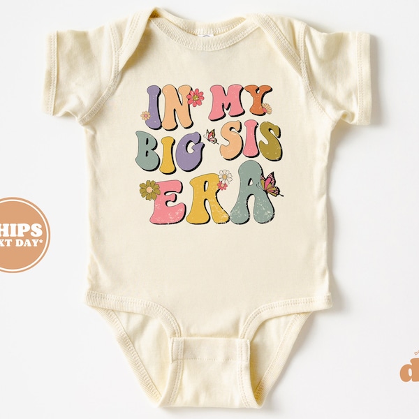 In My Big Sis Era Baby Bodysuit - Vintage Newborn Bodysuit - Cute Baby Girl Natural Baby Bodysuit #6002