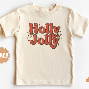Toddler Christmas Shirt - Holly Jolly Kids Christmas Shirt - Holiday Natural Infant, Toddler & Youth Tee #5386