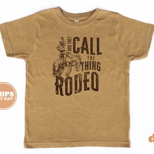 Kids Summer Shirt - And They Call The Thing Rodeo Kids Retro TShirt - Western Cowboy Retro Natural Infant, Toddler, Youth & Adult Tee #5887