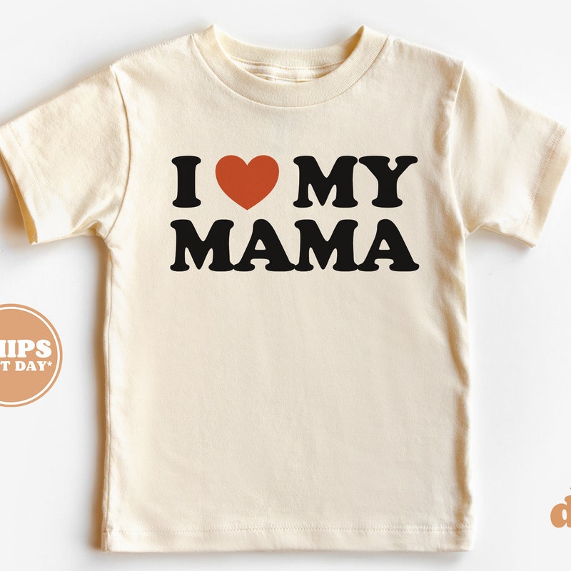 I Love My Mom Shirt Etsy