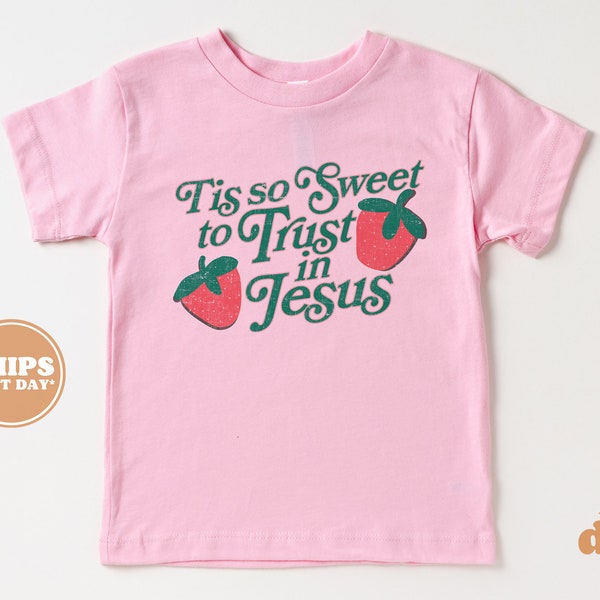 Christian Shirts for Kids - Jesus shirt - Tis So Sweet to Trust in Jesus Natural Infant, Toddler & Youth Tee #5776