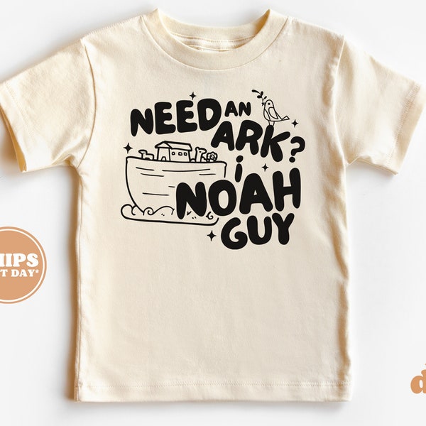 Christian Shirts for Kids - Jesus Shirt - Need an Ark? I Noah Guy Natural Infant, Toddler & Youth Tee #5856