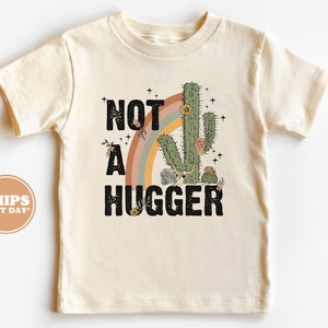 Toddler T-shirt - Not A Hugger Kids Retro TShirt - Retro Natural Infant, Toddler & Youth Tee #5423