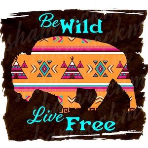 Be Wild Live Free,  png images with transparent background, high resolution 300 dpi