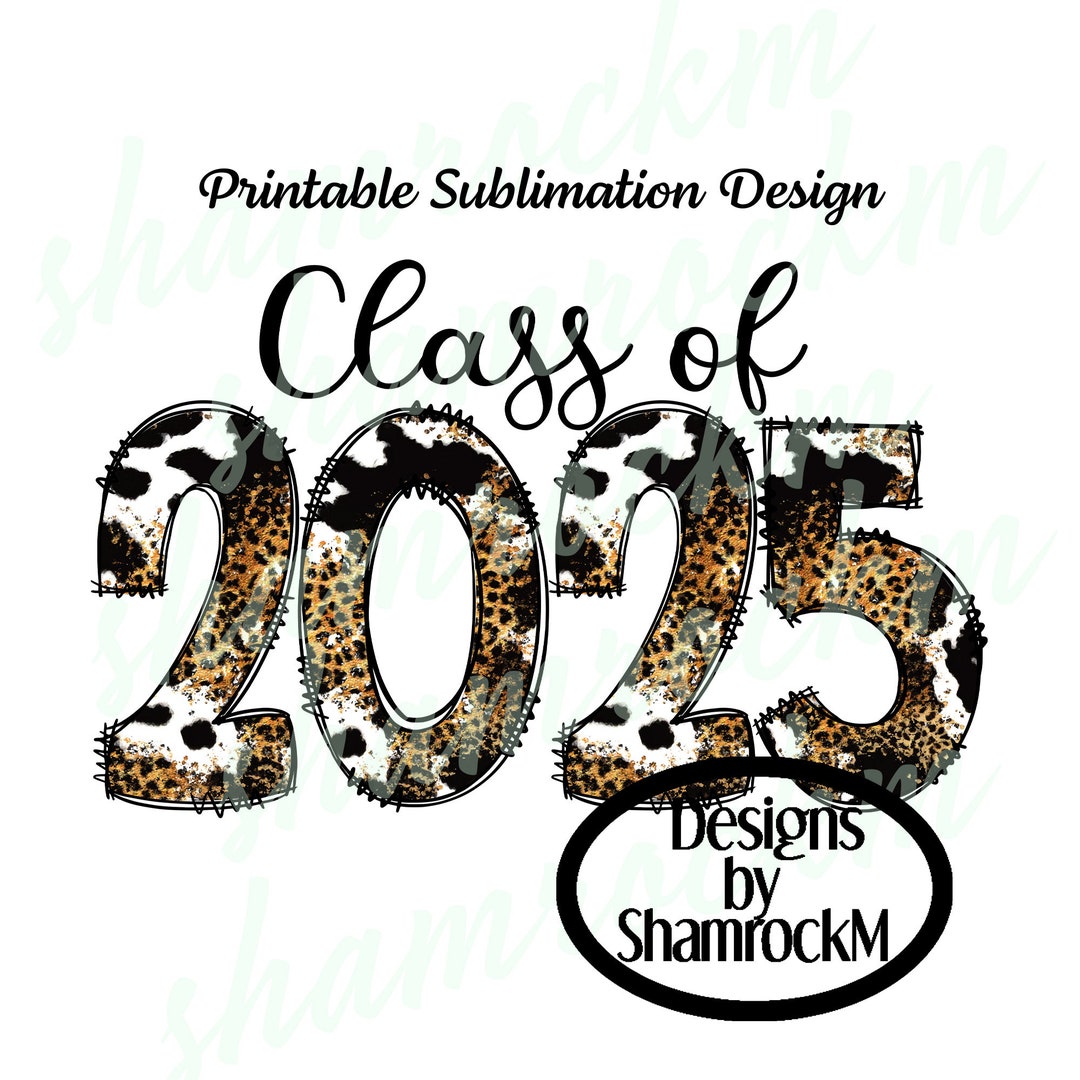 Printable Sublimation Design Class Of 2025 Cowhide And Leopard Il 1080xN.3963368349 Pwbv