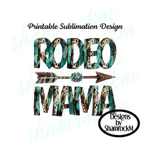 Printable Sublimation Design | Rodeo Mama | Turquoise and Leopard | png image transparent background | high resolution 300 dpi