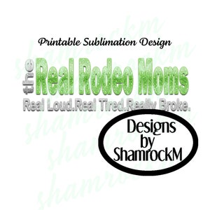 Printable Sublimation Design | Real Rodeo Moms Green | png image transparent background | high resolution 300 dpi