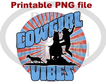 Printable Sublimation Design | Cowgirl Vibes Goat Tyer | png image transparent background | high resolution 300 dpi