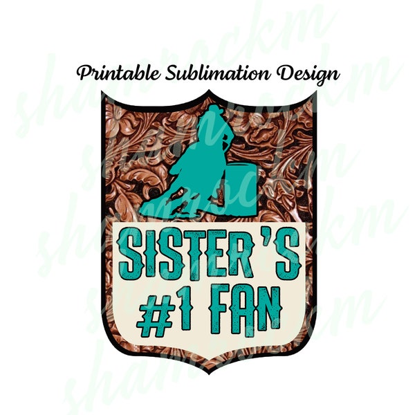 Printable Sublimation Design | Sister's #1 Fan | Back Number | Barrel Racer | png images | transparent background | high res 300 dpi