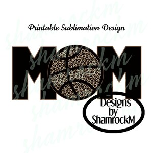 Printable Sublimation Design | MOM with Leopard Basketball | png image transparent background | high resolution 300 dpi