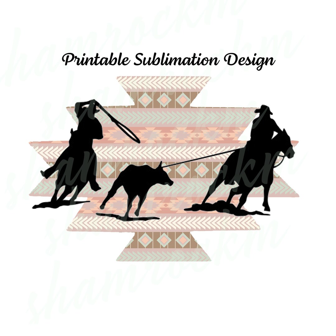 Printable Sublimation Design | Team Ropers | Aztec Background | Png ...