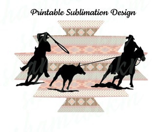 May include: Silhouette of two cowboys on horseback roping a calf against a background of a pink, brown, and green geometric pattern. The text "Printable Sublimation Design" is at the top of the image.