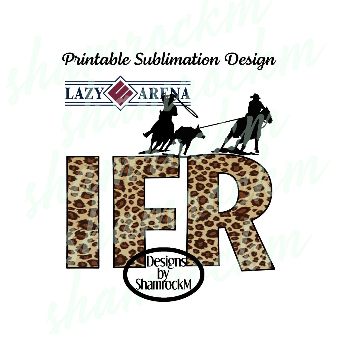 Printable Sublimation Design | IFR Team Ropers | Png Images | High ...