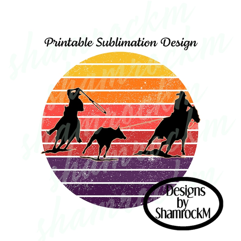 Printable Sublimation Design | Vintage Sunset With Team Ropers | Png ...
