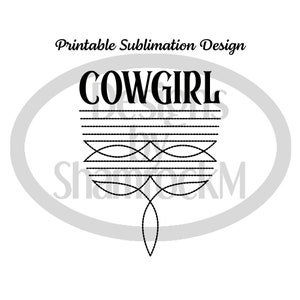 May include: Black and white graphic design with the word "COWGIRL" in bold text. The design features a stylized floral pattern with a stem and leaves.