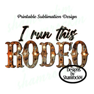 Diseño de sublimación imprimible / Corro este rodeo / Rust Marquee Letters / imagen png fondo transparente / alta resolución 300 dpi