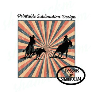 Printable Sublimation Design | Team Ropers | Retro Grunge | png image transparent background | high resolution 300 dpi