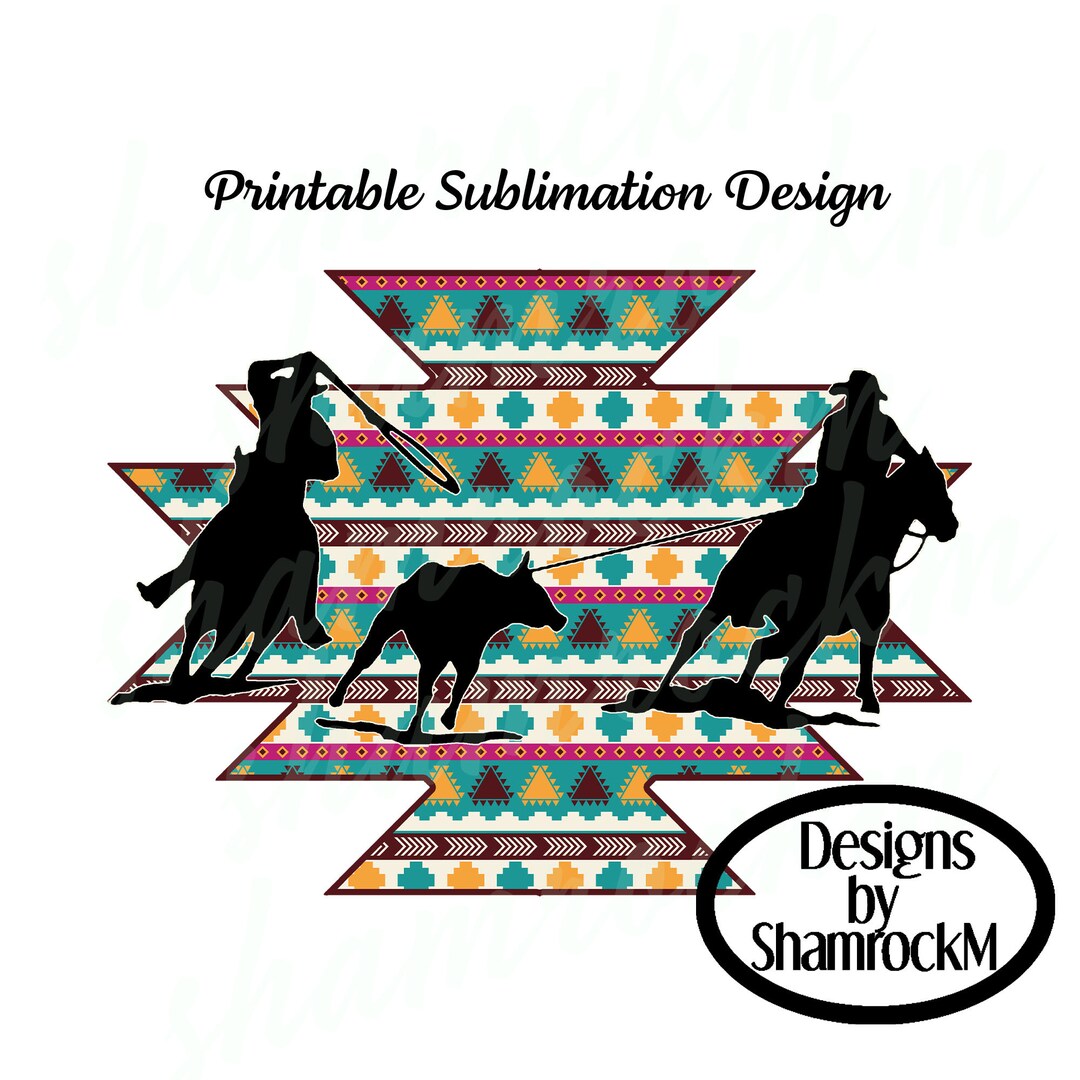 Printable Sublimation Design | Team Ropers | Aztec Background | Png ...