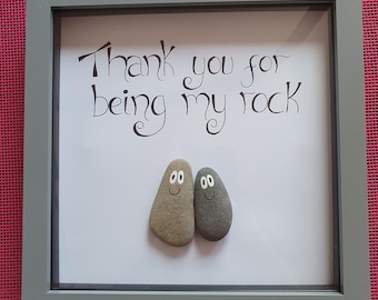 Thank you for being my rock pebble art frame (friends love family)