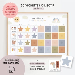 Peut inclure: Un tableau de comportement encadré avec le texte "Mon tableau de COMPORTEMENT" et "30 VIGNETTES OBJECTIF incluses". Le tableau présente une grille avec des icônes en forme d'étoiles et des illustrations. Les mots "CRÉATION UNIQUE Illustrations faites main" sont également visibles.