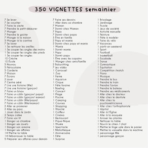 May include: A white paper with the title "350 VIGNETTES semainier" in black text. The paper is divided into three columns, each listing various activities and tasks, such as "Se lever" and "Manger".