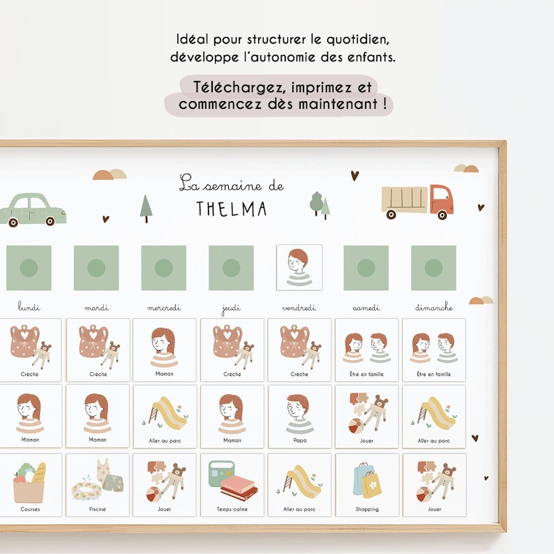 May include: A framed weekly schedule for a child, featuring illustrations of a car, truck, and various activities. The schedule includes the text "La semaine de THELMA" and days of the week in French. The design incorporates soft colors and simple graphics.