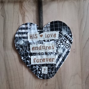 Words Of Faith Keepsake Heart/Add a Keepsake Heart to a Greeting Card you send/Shabby Chic  - "HIS Love Endures Forever"