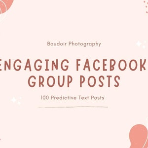 May include: A pink and white graphic with the text "Engaging Facebook Group Posts" and "100 Predictive Text Posts" in brown text. The text is centred on a light pink background with abstract pink and white shapes in the corners.