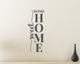 Vertical Home Sweet Home Vinyl Decal - Vertical Home Sweet Home Sticker - Home Sweet Home Door Decal - Home Sweet Home Wall Mural - Home