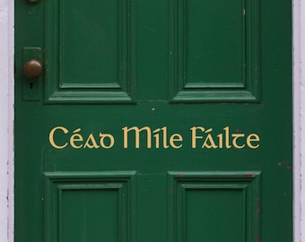 Cead Mile Failte Vinyl Decal - Irish Welcome Decal - Gaelic Welcome Decal - Celtic Welcome Decal - Cead Mile Failte Sticker - Irish Welcome