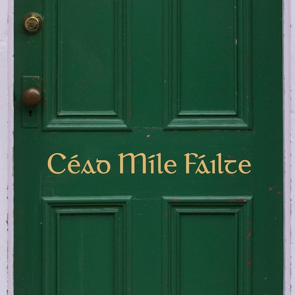 Cead Mile Failte Vinyl Decal - Irish Welcome Decal - Gaelic Welcome Decal - Celtic Welcome Decal - Cead Mile Failte Sticker - Irish Welcome