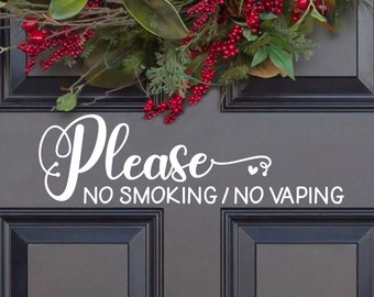 Please No Smoking/ No Vaping Vinyl Decal -No Smoking No Vaping Vinyl Sticker - No Smoking No Vaping Door Decal -No Smoking No Vaping Wall